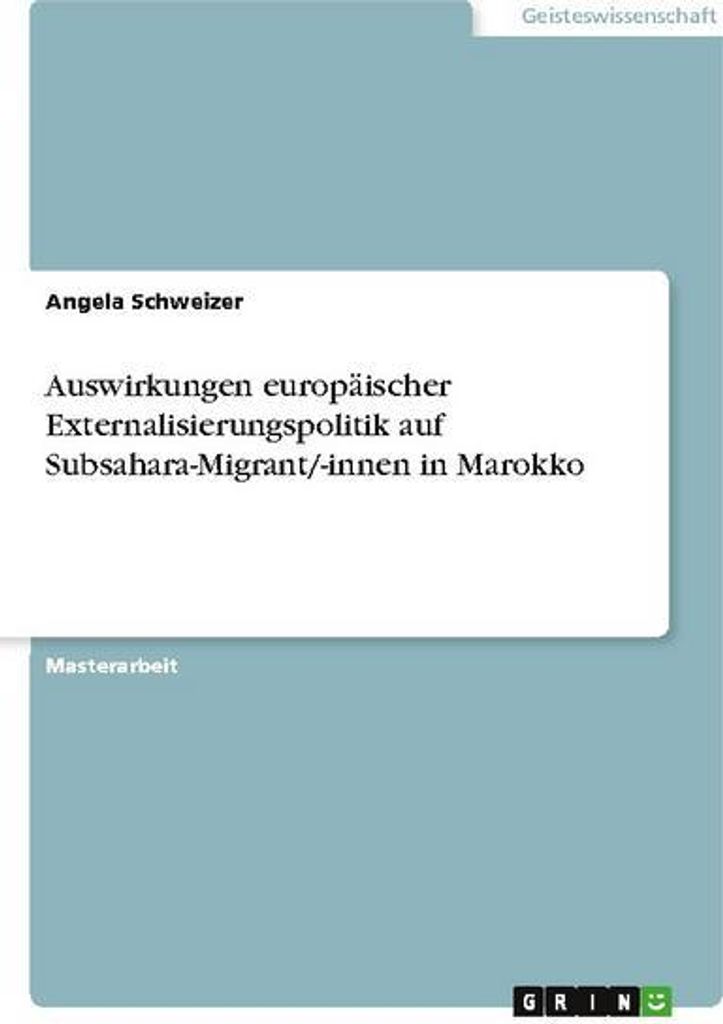 Auswirkungen europäischer Externalisierungspolitik auf Subsahara-Migrant/-innen in Marokko