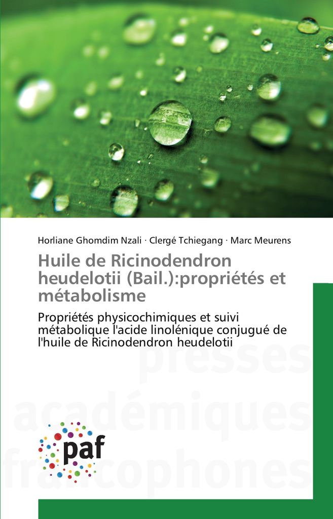 Huile de Ricinodendron heudelotii (Bail.):propriétés et métabolisme