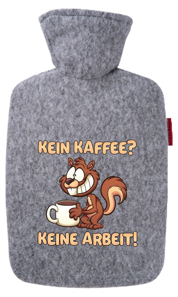 Huuraa Wärmflasche Kein Kaffee keine Arbeit Eichhörnchen 1,8 Liter Filz Classic Filzbezug Bettflasche Geschenkidee