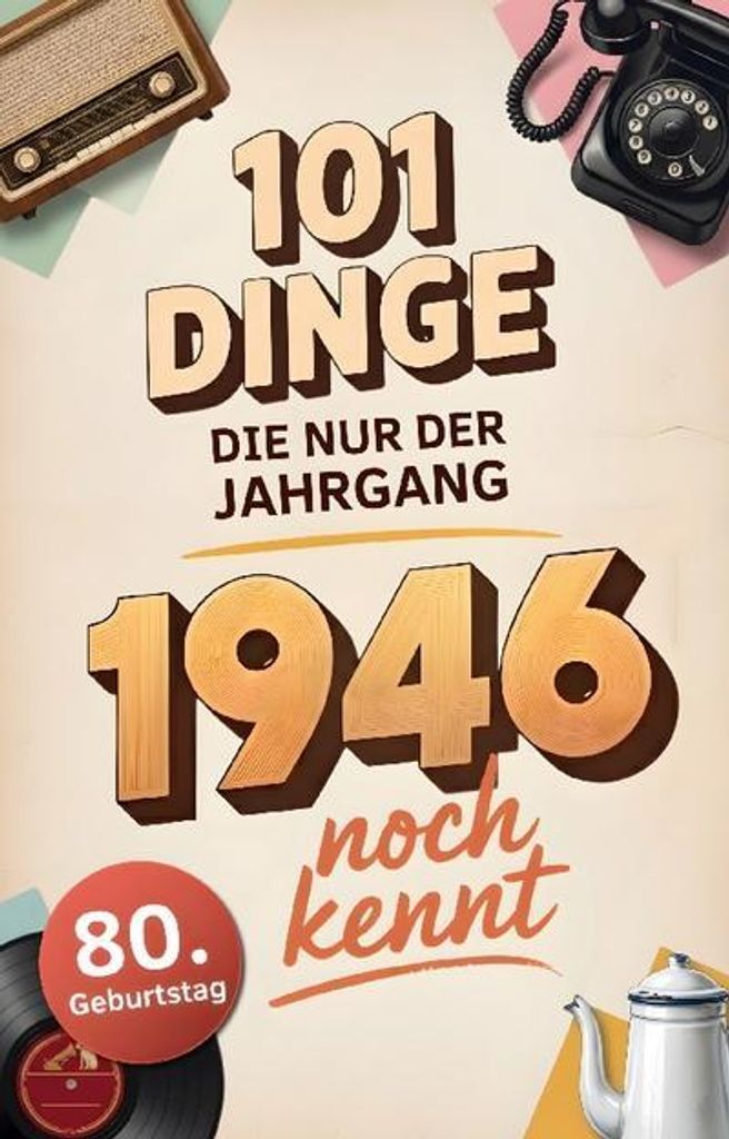 101 Dinge, die nur der Jahrgang 1946 noch kennt Produktbild 