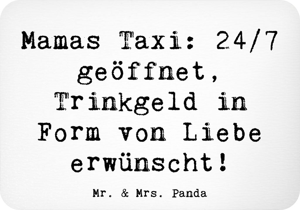 Mr. & Mrs. Panda Kühlschrankmagnet Spruch Mamas Taxi - Weiß - Geschenk, Muttertag, Mutterschaft, Lächeln, Zuneigung, Mutter, rechteckmagnet, bü...
