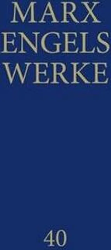 Marx-Engels-Werke Band 40 Édition Critique avec Notes et Index Détaillés