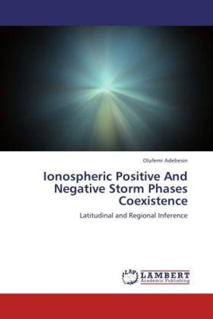 Adebesin, O: Ionospheric Positive And Negative Storm Phases
