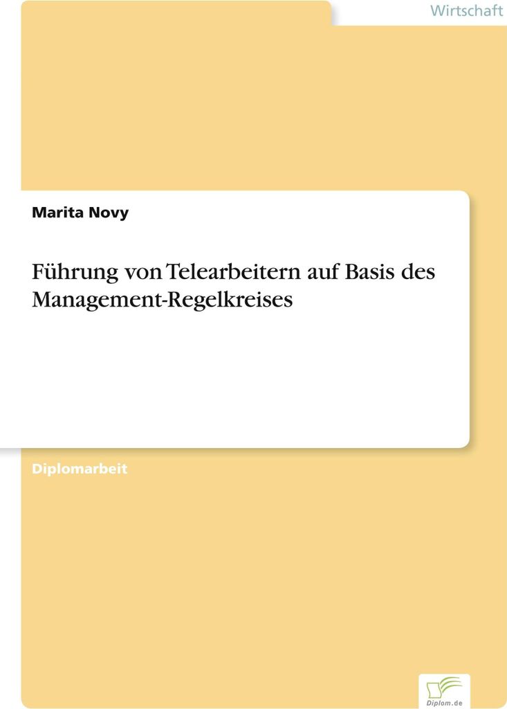 Führung von Telearbeitern auf Basis des Management-Regelkreises