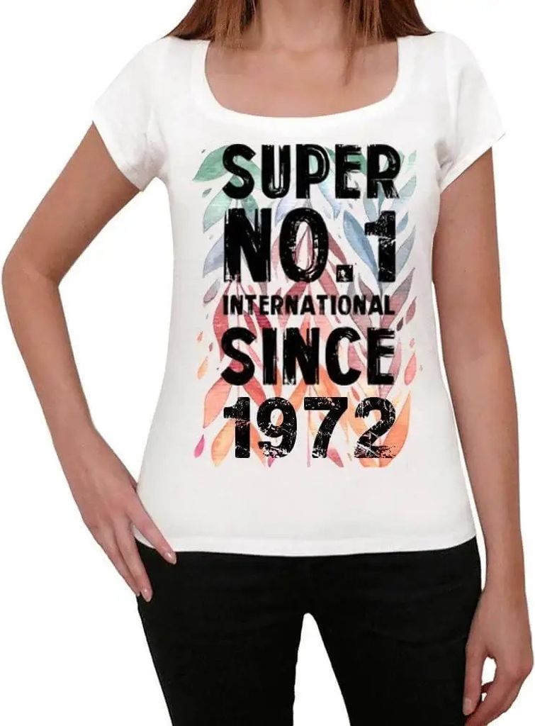 Damen Grafik T-Shirt Super Nr 1 International Seit 1972 – Super No1 International Since 1972 – Geschenk 52. Geburtstag Jahrestag 52 Jahre Jubil...