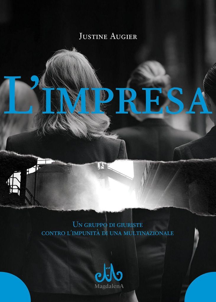 L' impresa. Un gruppo di giuriste contro l'impunità di una multinazionale