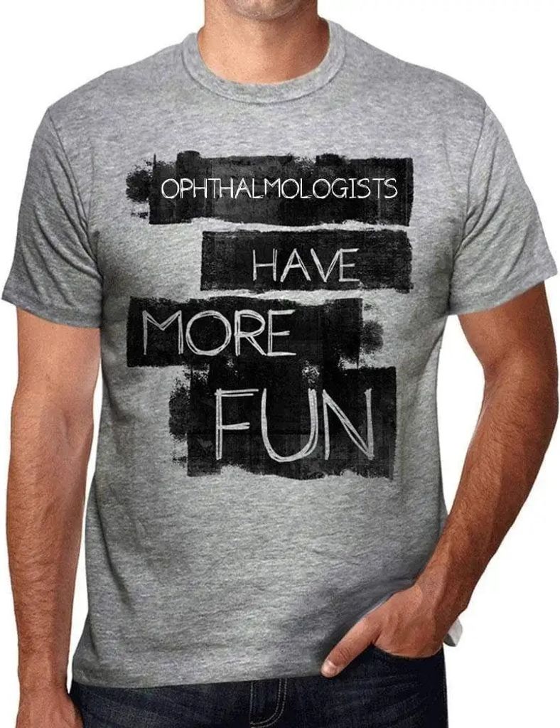 Herren Grafik T-Shirt Ophthalmologen haben mehr Spaß – Ophthalmologists Have More Fun – Öko-Verantwortlich Vintage Jahrgang Kurzarm Lustige D...