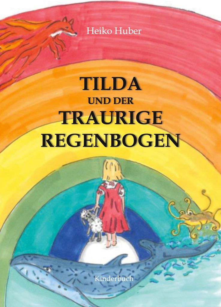Tilda und der traurige Regenbogen