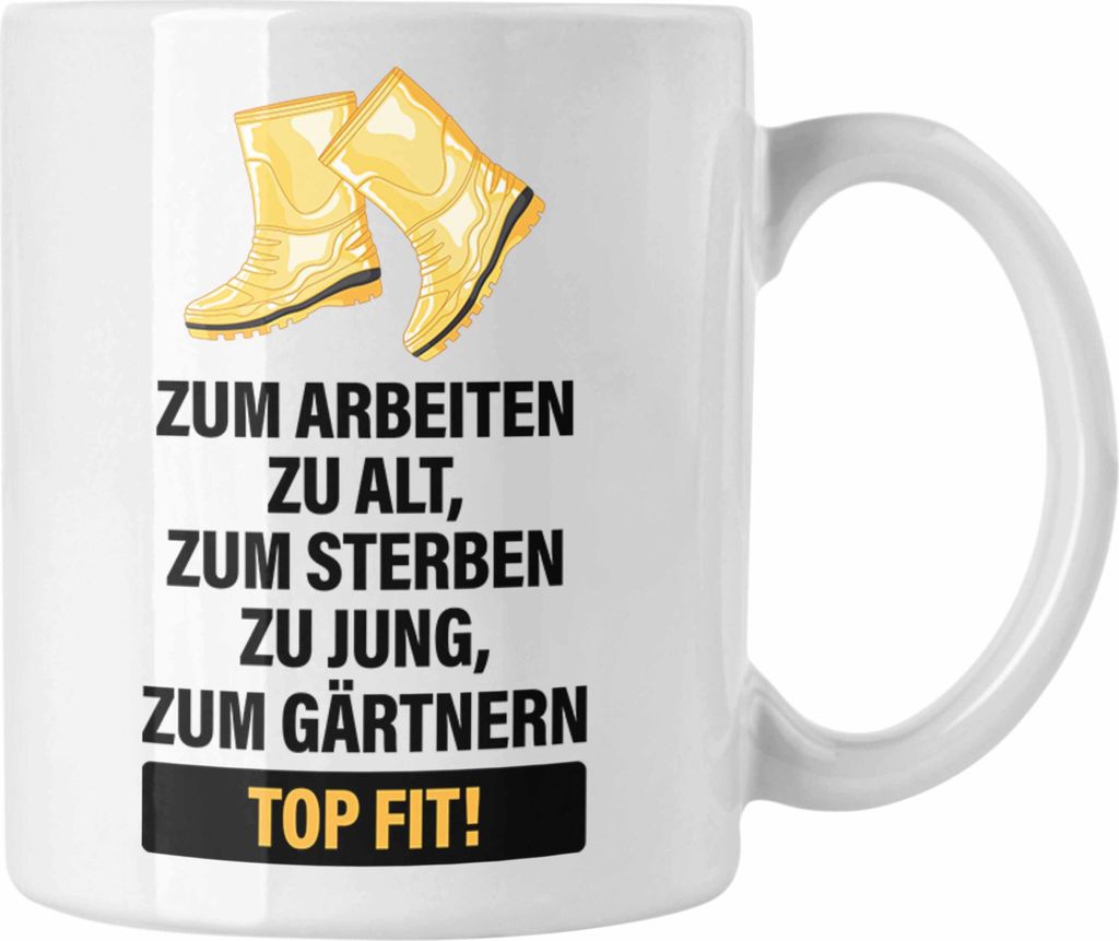 Trendation - Gärtner Tasse mit Spruch Garten Hobbygärtner Gärtner Geschenk Lustig Gärtnerin Geschenkidee (Weiß)