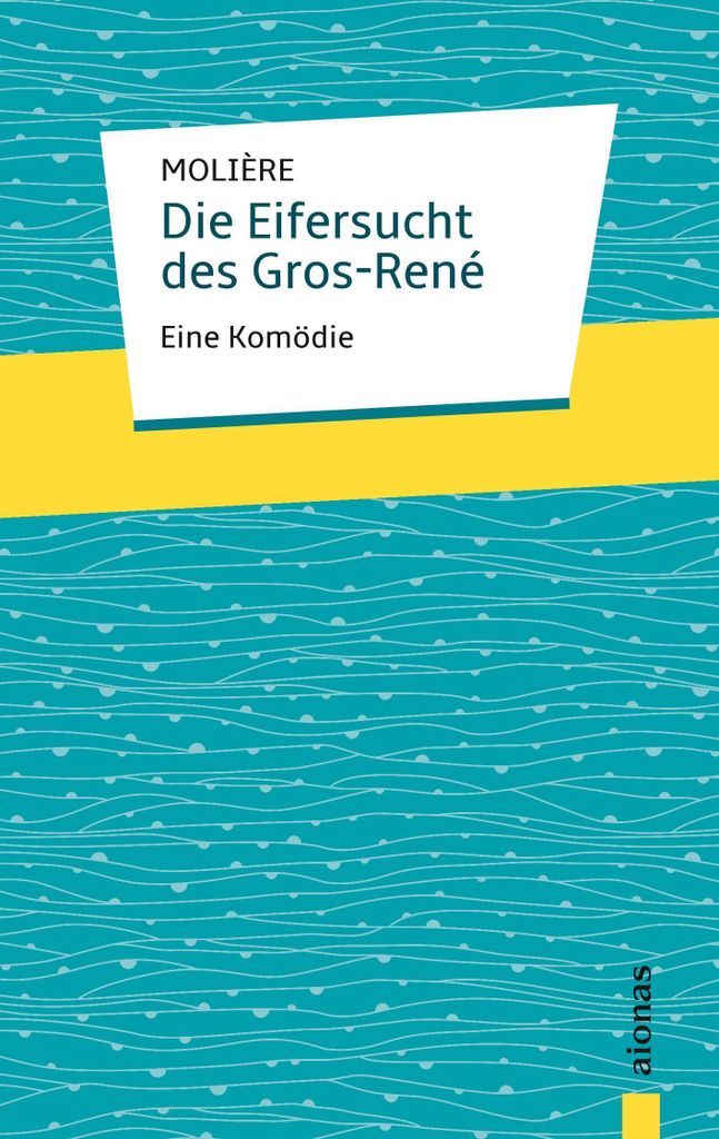 ISBN Die Eifersucht des Gros-René. Molière: Eine Komödie, Deutsch, Taschenbuch, 40 Seiten