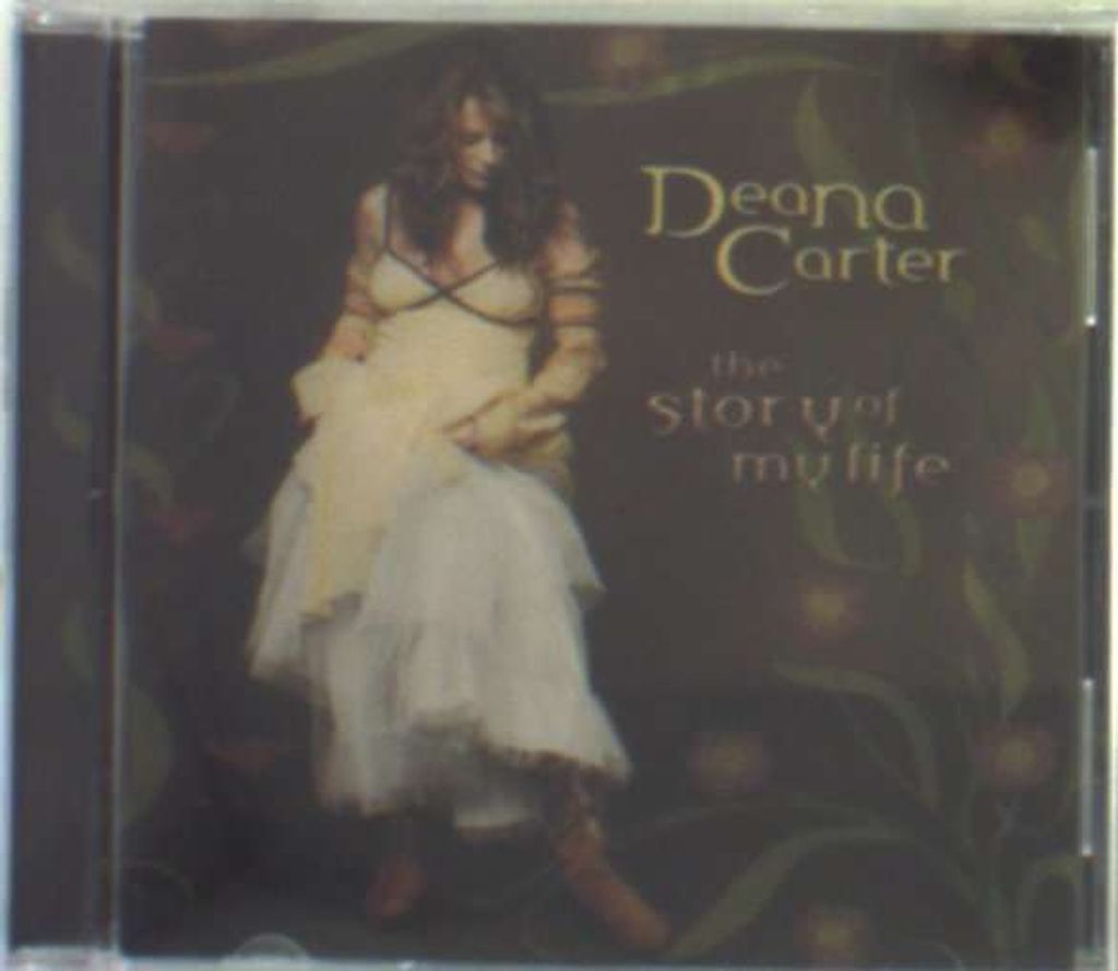 Deana Carter: Story Of My Life