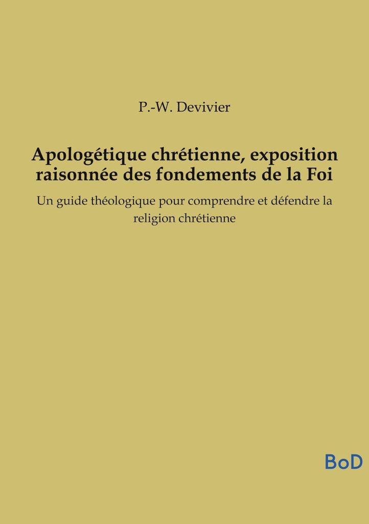 Christliche Apologetik, begründete Darlegung der Grundlagen des Glaubens