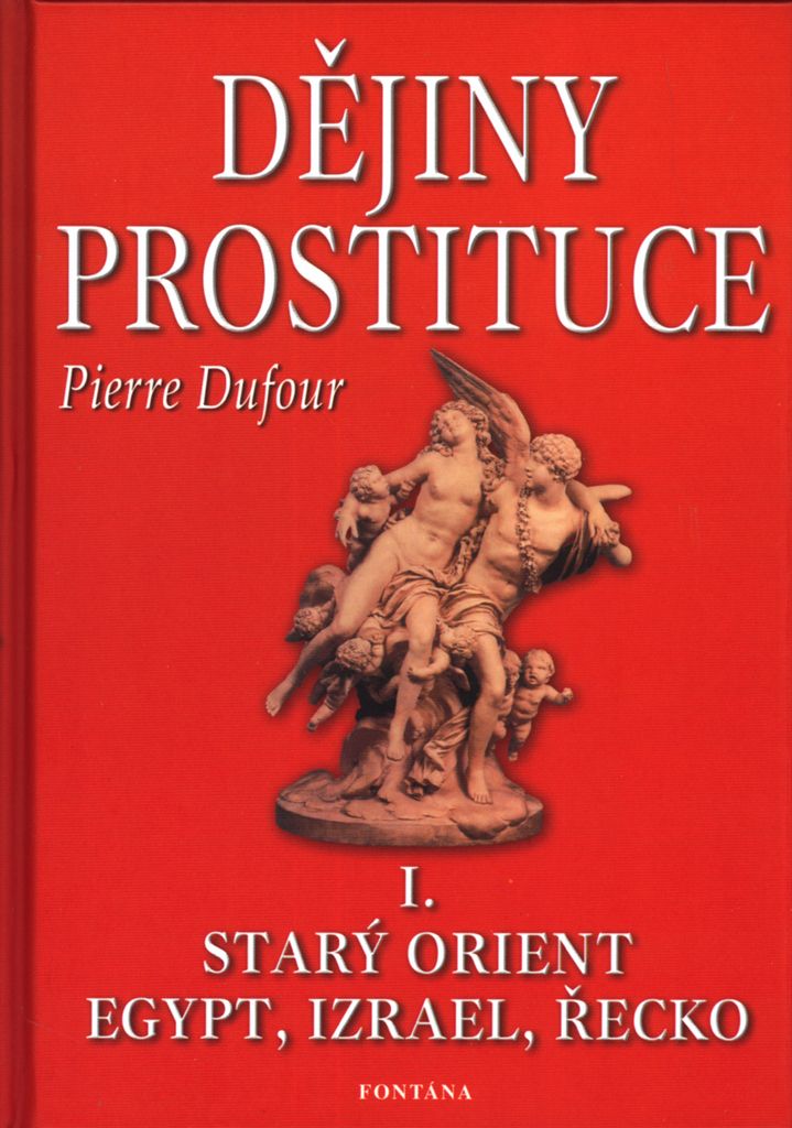 Dějiny prostituce I. -- Starý orient, Egypt, Izrael, Řecko (Janiš Kamil)