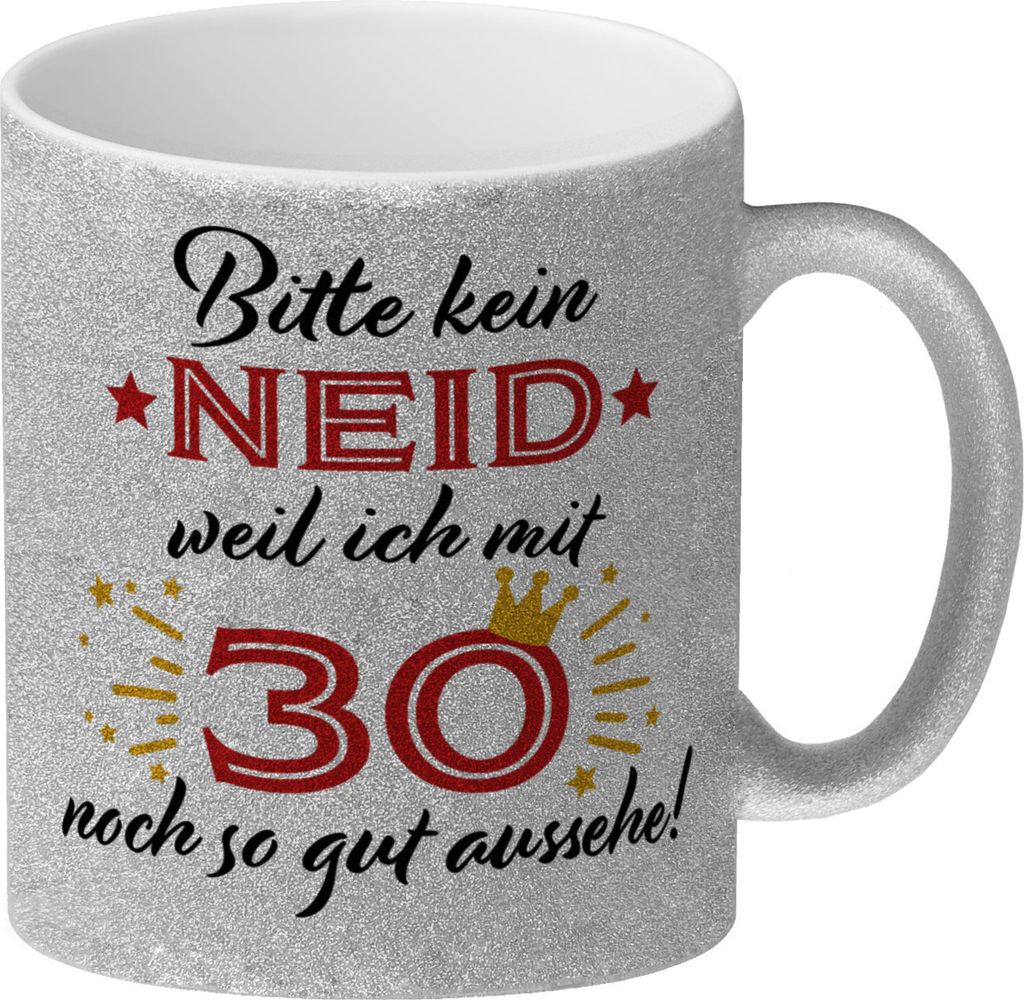 30. Geburtstag Glitzer-Kaffeebecher mit lustigem Spruch: Neid