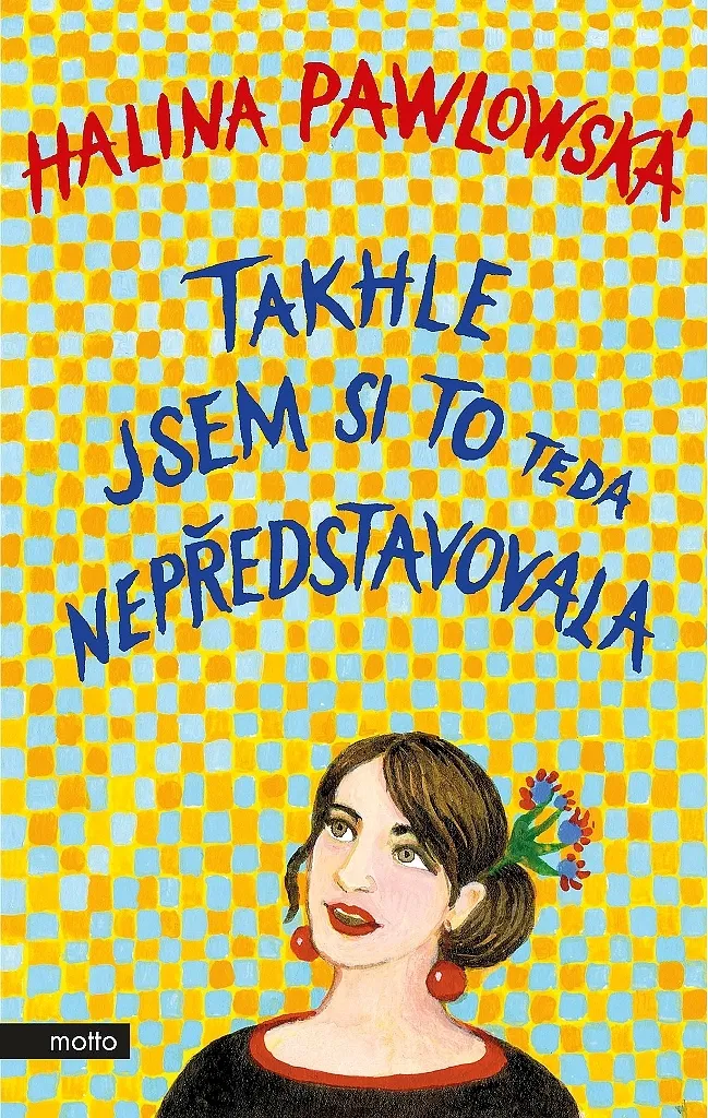 Livre Takhle jsem si to teda nepředstavovala par Halina Pawlowská