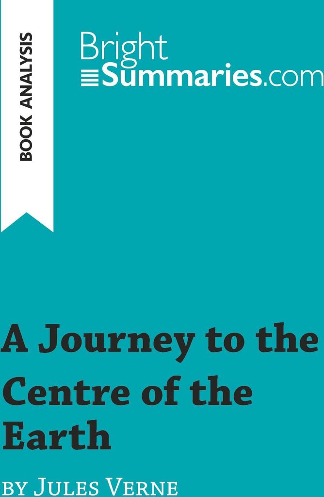 A Journey to the Centre of the Earth by Jules Verne (Book Analysis)