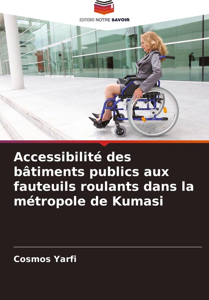 Accessibilité des bâtiments publics aux fauteuils roulants dans la métropole de Kumasi