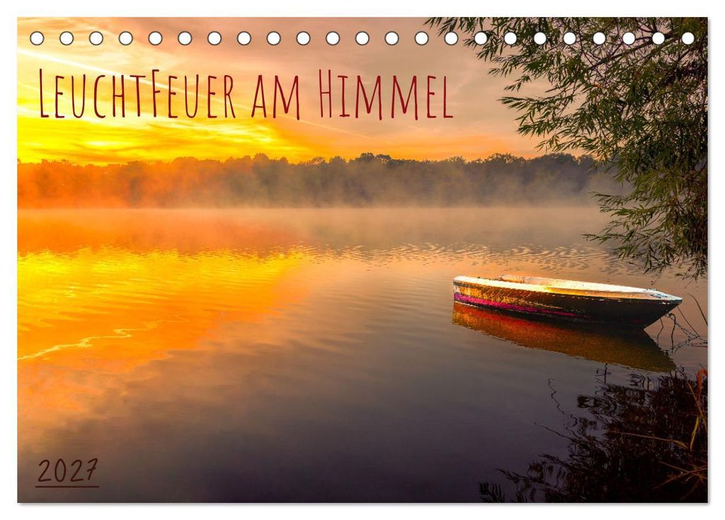 Leuchtfeuer am Himmel (Tischkalender 2027 DIN A5 quer), CALVENDO Monatskalender
