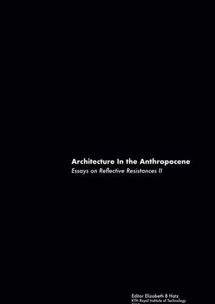 Architecture In the Anthropocene