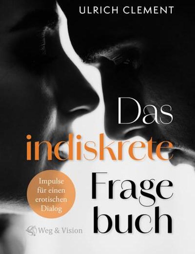 Indiskretes Fragebuch: 200 Fragen zu Liebe und Sexualität