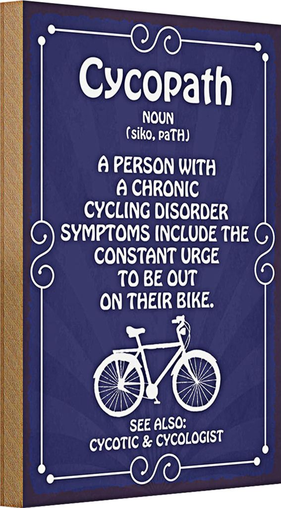 Holzschild Spruch 20x30cm Cycopath chronic cycling