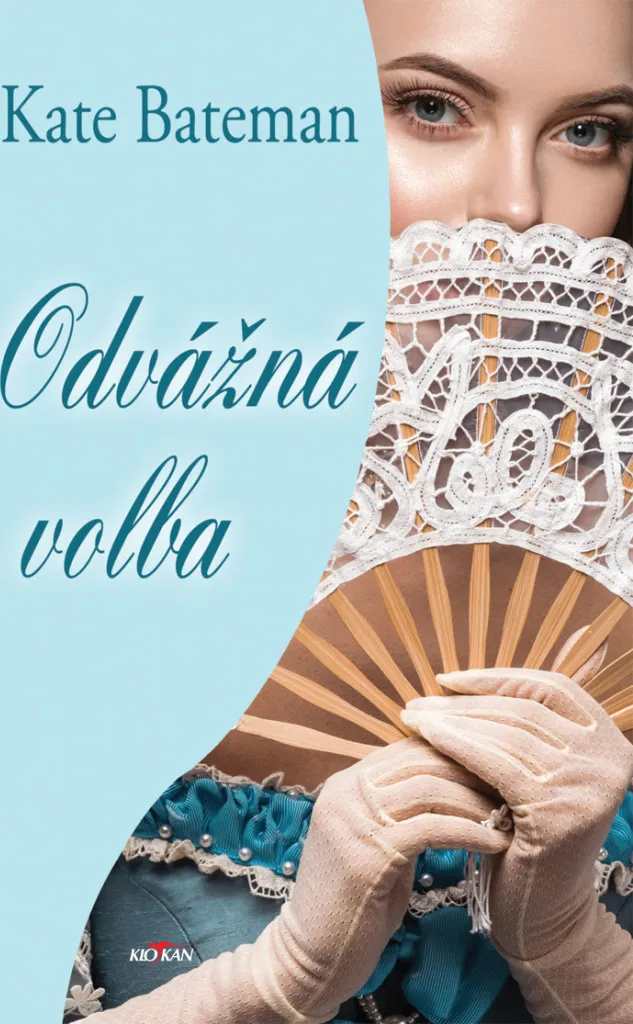 Odvážná volba de Kate Bateman, un roman d'amour historique captivant