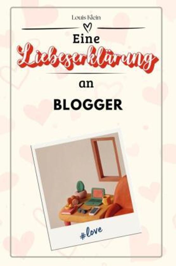 Eine Liebeserklärung an Blogger - Die große Hommage - das perfekte Geschenk für Weihnachten und Geburtstag und jeden Anlass
