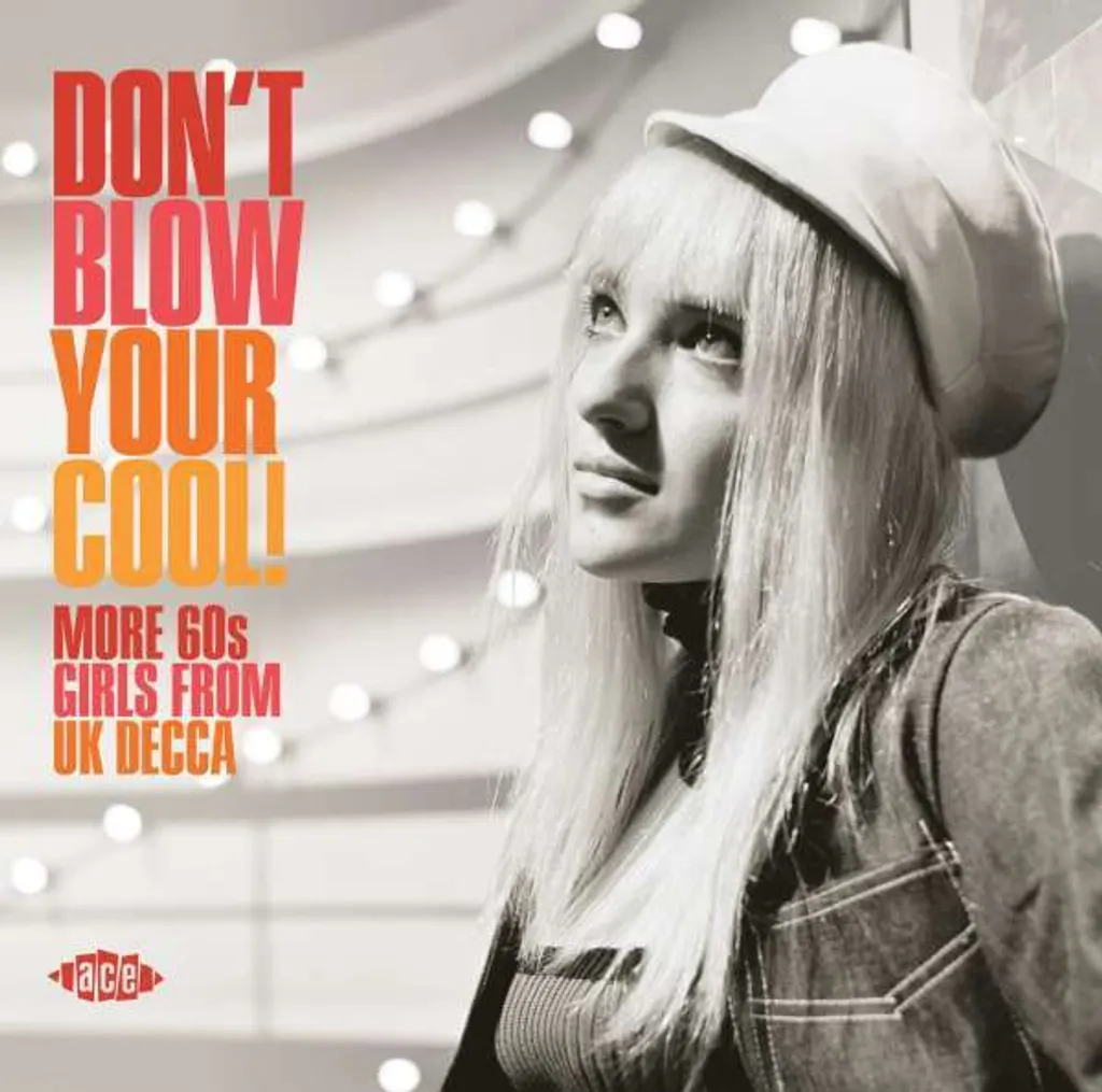 Don't Blow Your Cool : Compilation Vinyle 60s Decca Girl Groups Rare