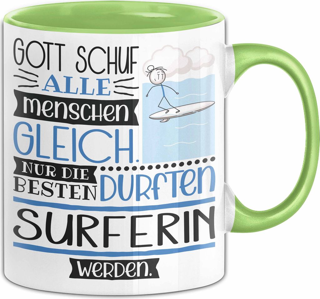 Surferin Geschenk Becher Tasse Gott Schuf Alle Menschen Gleich Nur Die Besten Durfeten Surferin Werden Geschenkidee Lustig (Grün)