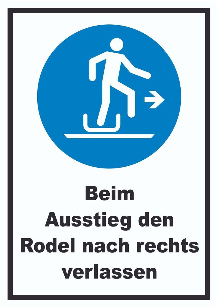 Beim Ausstieg den Rodel nach rechts verlassen Schild A1 Rückseite selbstklebend