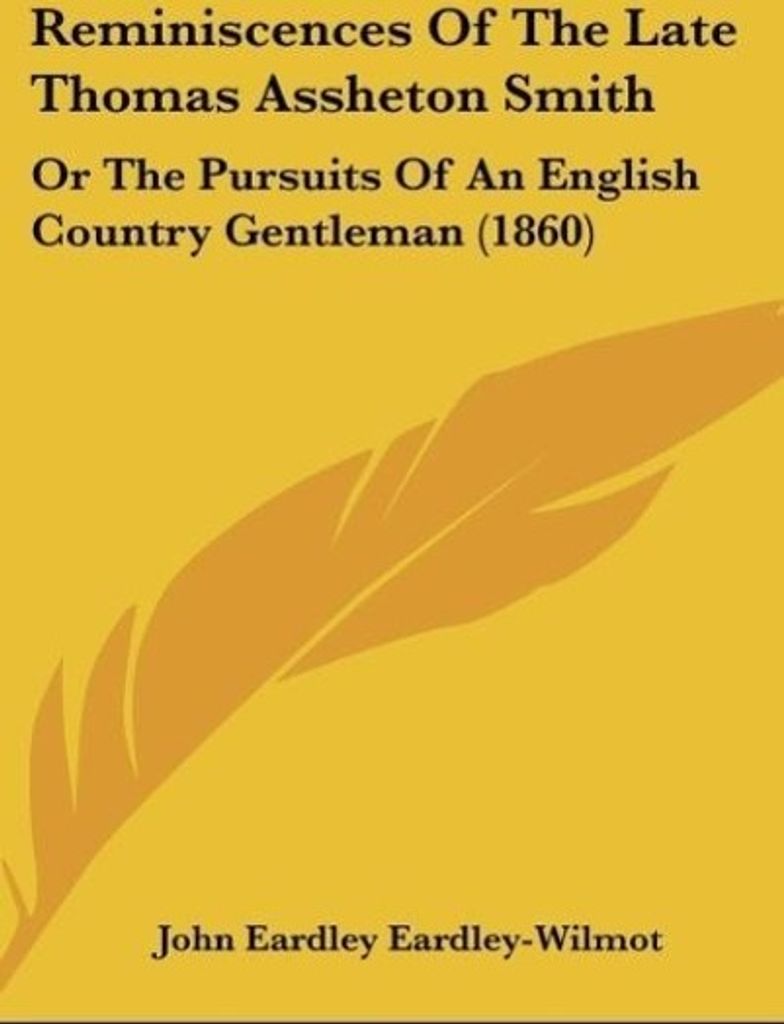 Reminiscences Of The Late Thomas Assheton Smith
