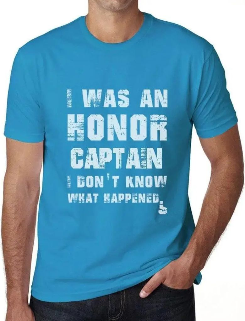 Herren Grafik T-Shirt Ich war Ehrenkapitän ich weiß nicht was passiert ist – I Was An Honor Captain I Don't Know What Happened – Öko-Verantw...