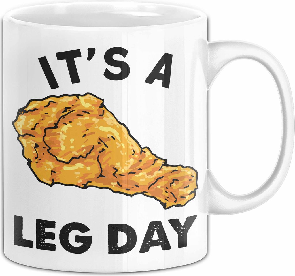 Its A Leg Day Gym Tasse Geschenk Chicken Wing Beine Trainieren Gym Becher (Weiß)