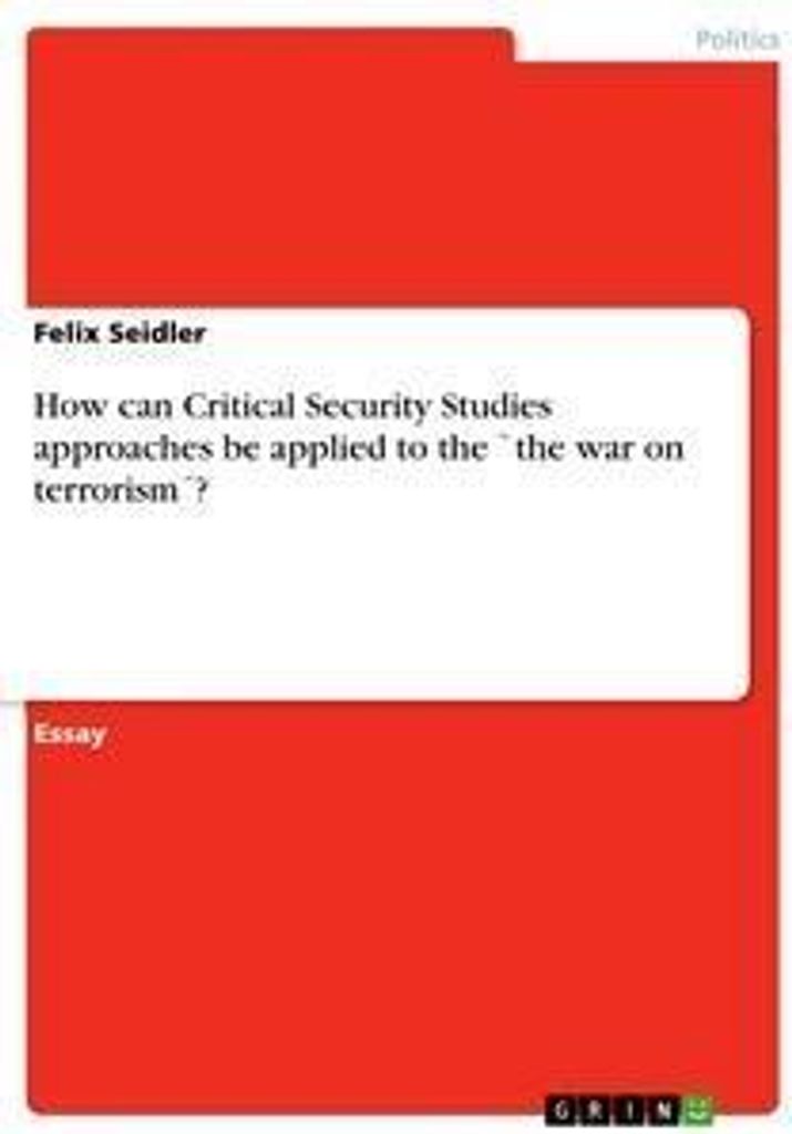 How can Critical Security Studies approaches be applied to the `the war on terrorism ́?