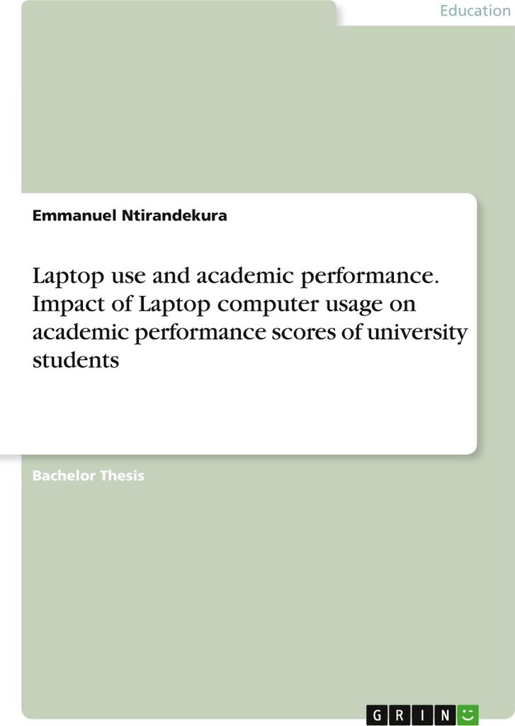 Laptop use and academic performance. Impact of Laptop computer usage on academic performance scores of university students