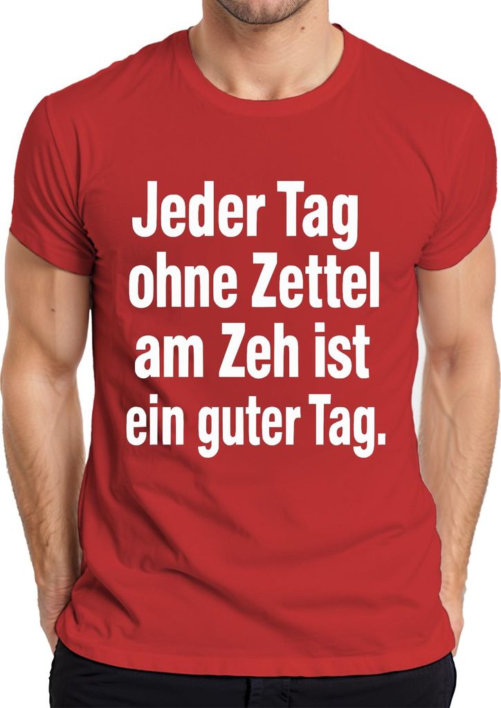 Ohne Zettel am Zeh ist ein guter Tag morbider Humor zynisch dunke Herren T-Shirt, Rot, S