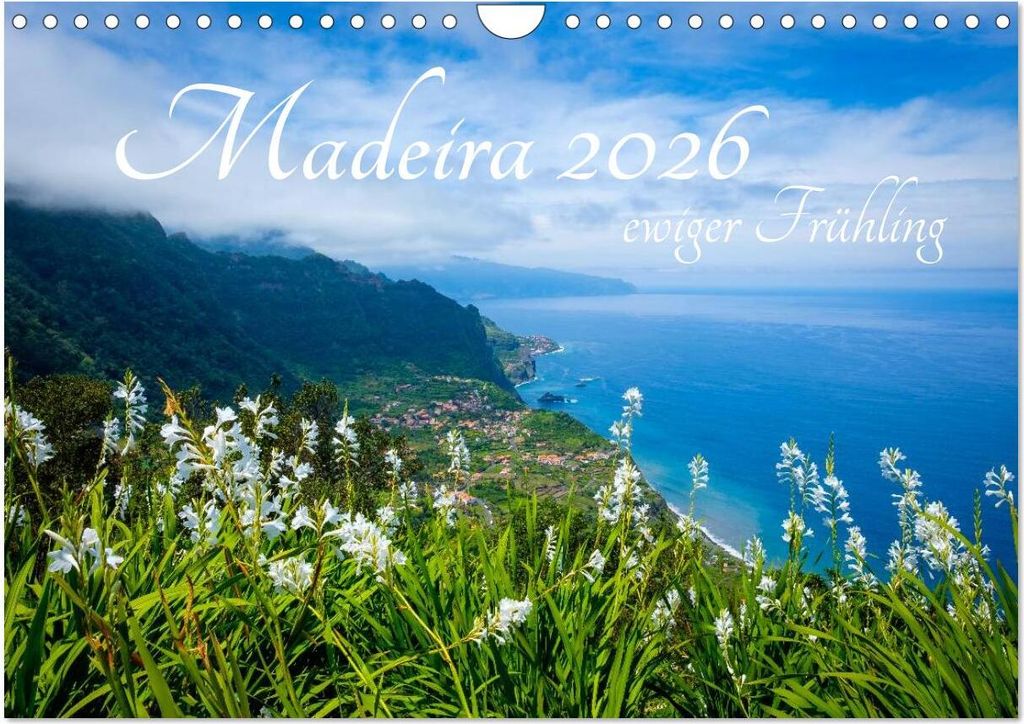 Madeira - ewiger Frühling (Wandkalender 2026 DIN A4 quer), CALVENDO Monatskalender