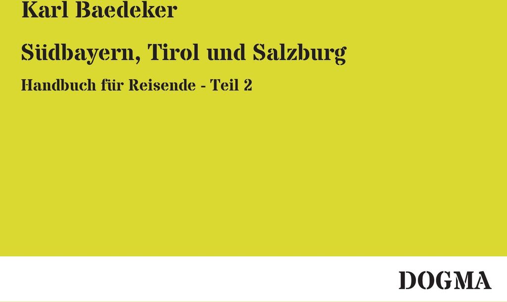 Südbayern, Tirol und Salzburg