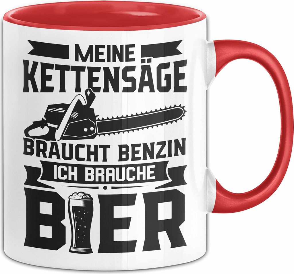 Waldarbeiter Tasse Geschenk Meine Kettensäge Braucht Benzin Holzernte Holz Schneiden Geburtstag Kaffee-Becher (Rot)