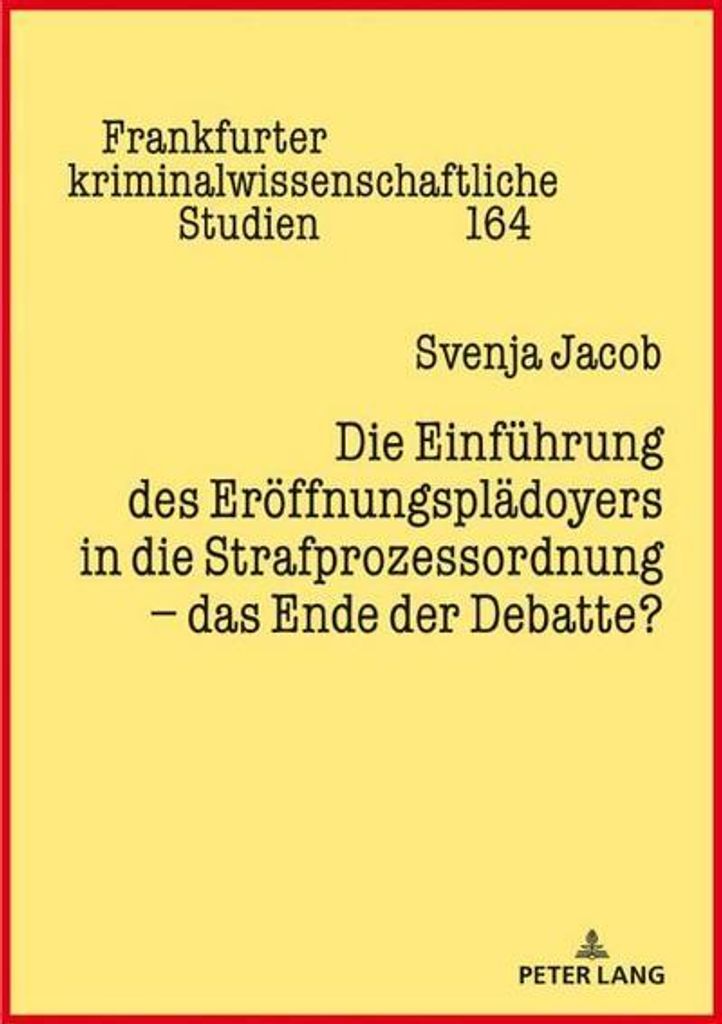 Die Einführung des Eröffnungsplädoyers in die Strafprozessordnung - das Ende der Debatte?