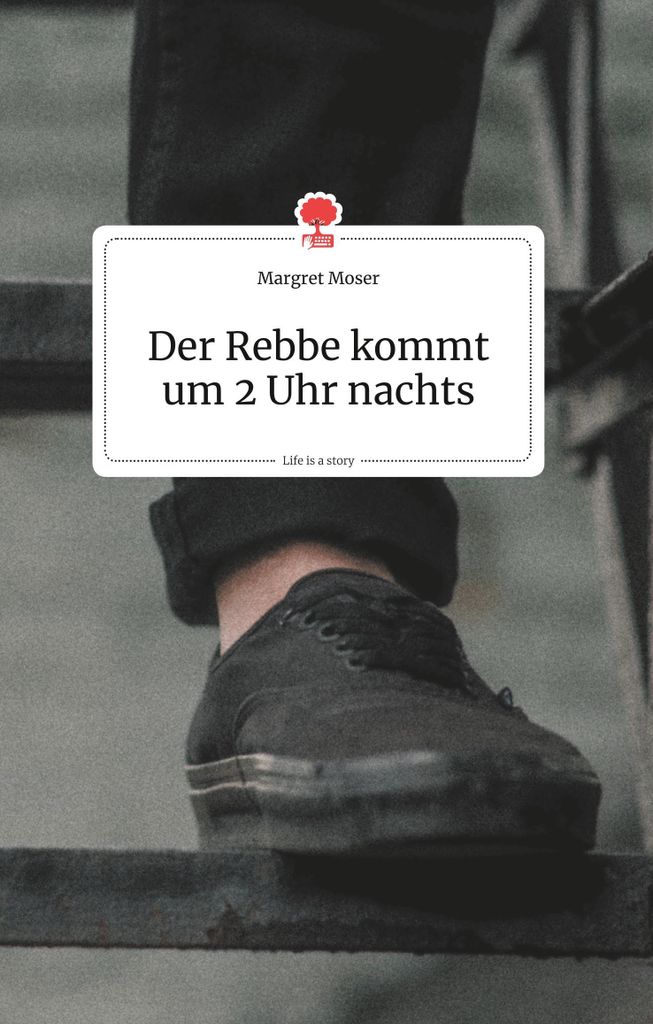 Der Rebbe kommt um 2 Uhr nachts. Life is a Story - story.one