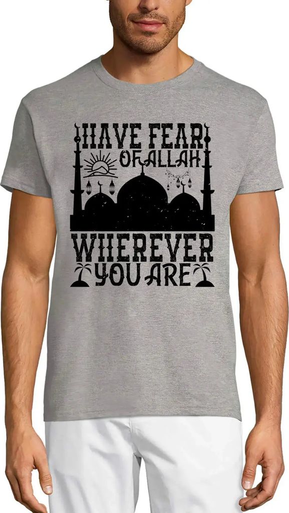 Herren Grafik T-Shirt Habt Angst vor Allah wo immer ihr seid - Moschee – Have Fear Of Allah Wherever You Are - Mosque – Öko-Verantwortlich Vin...
