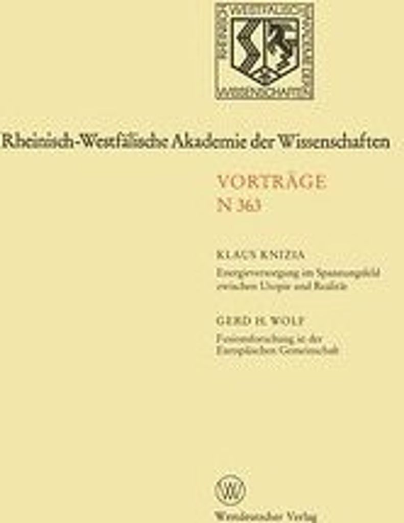 Energieversorgung im Spannungsfeld zwischen Utopie und Realität. Fusionsforschung in der Europäischen Gemeinschaft