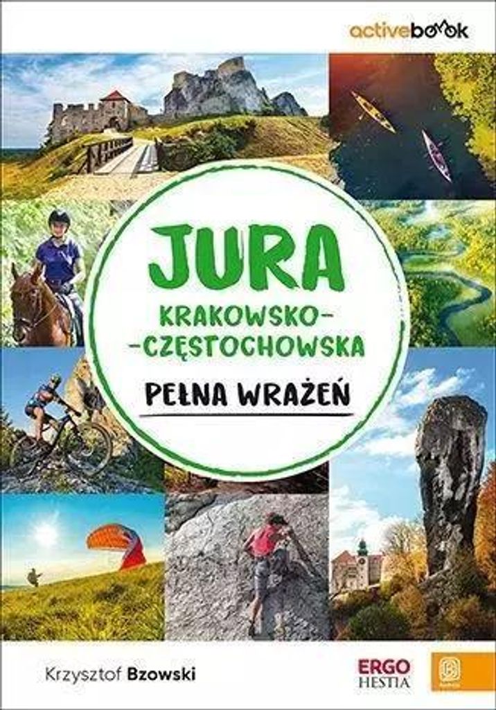 Jura Krakowsko-Czêstochowska voll von Eindrücken. AktivBuch. Wydanie 1 Bzowski Krzysztof (Buch auf Polnisch)