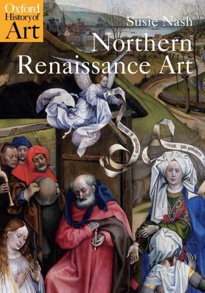 ISBN Northern Renaissance Art, Susie Nash, 368 Seiten, Englisch, Oxford University Press, 27/11/2008, Unisex