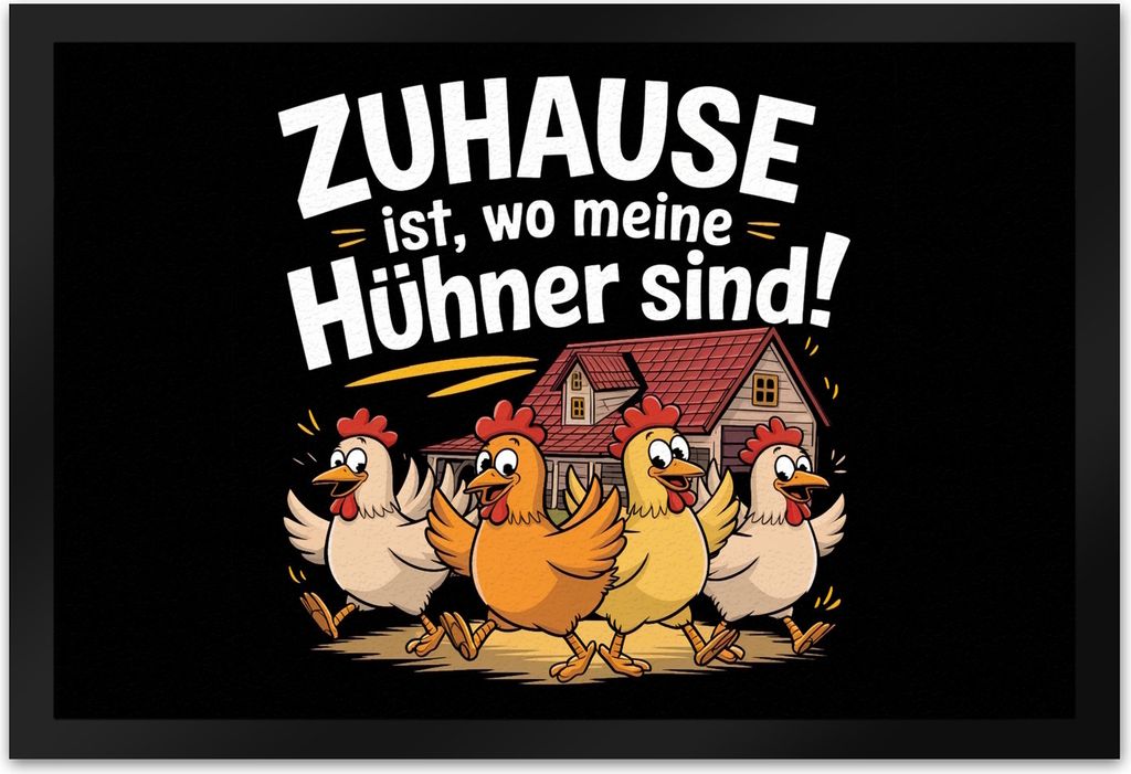 Zuhause ist, wo meine Hühner sind! Fußmatte XL in 40x60 cm