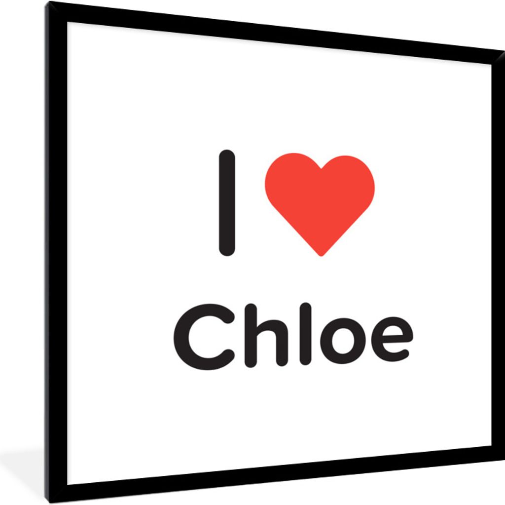 MuchoWow Gerahmtes Poster Ich liebe - Chloe - 40x40 cm - Poster mit Schwarzem Bilderrahmen Wandposter Rahmen Foto Bilder - Mit Rahmen - Wanddekor...