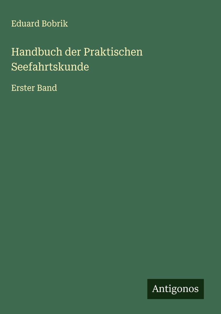 Handbuch der Praktischen Seefahrtskunde