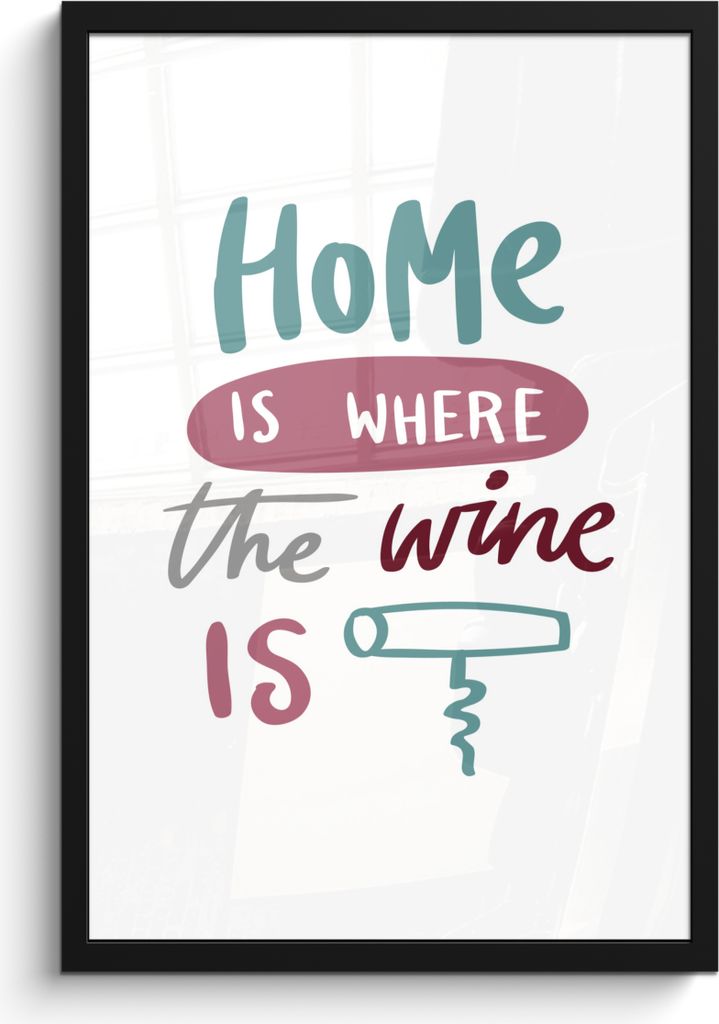 MuchoWow MuchoWow Gerahmtes Poster Weinzitat "Zuhause ist, wo der Wein ist" mit Korkenzieher 40x60 cm - Poster mit zchwarzem Bilderrahmen - Pap...