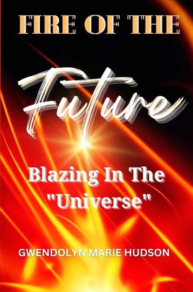 Fire Of The Future
